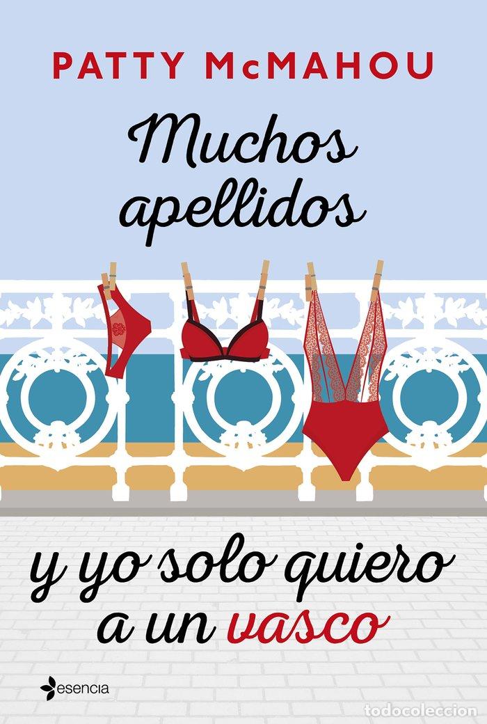 books: MUCHOS APELLIDOS Y YO SOLO QUIERO A UN VASCO - PATTY MCMAHOU