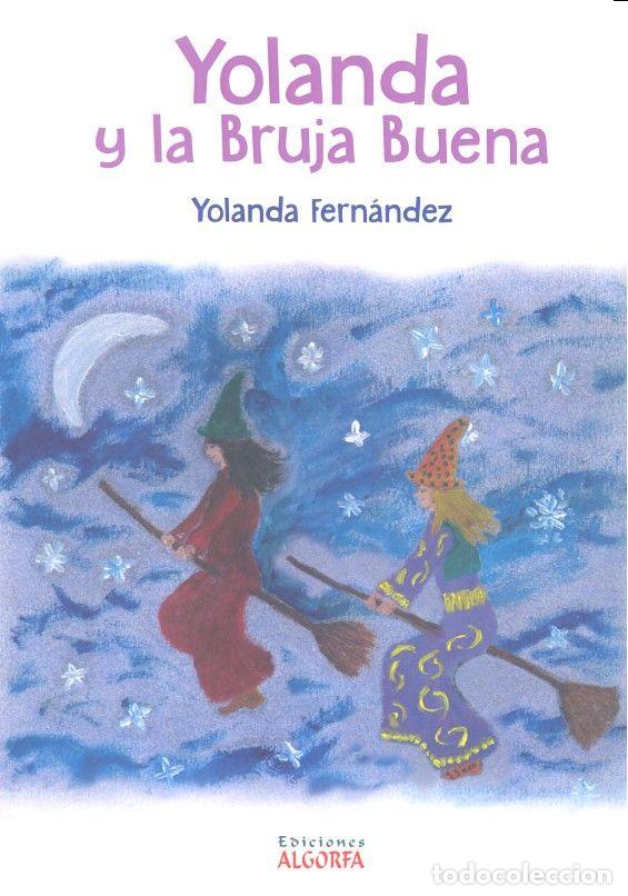 books: YOLANDA Y LA BRUJA BUENA - FERNANDEZ FERNANDEZ, YOLANDA