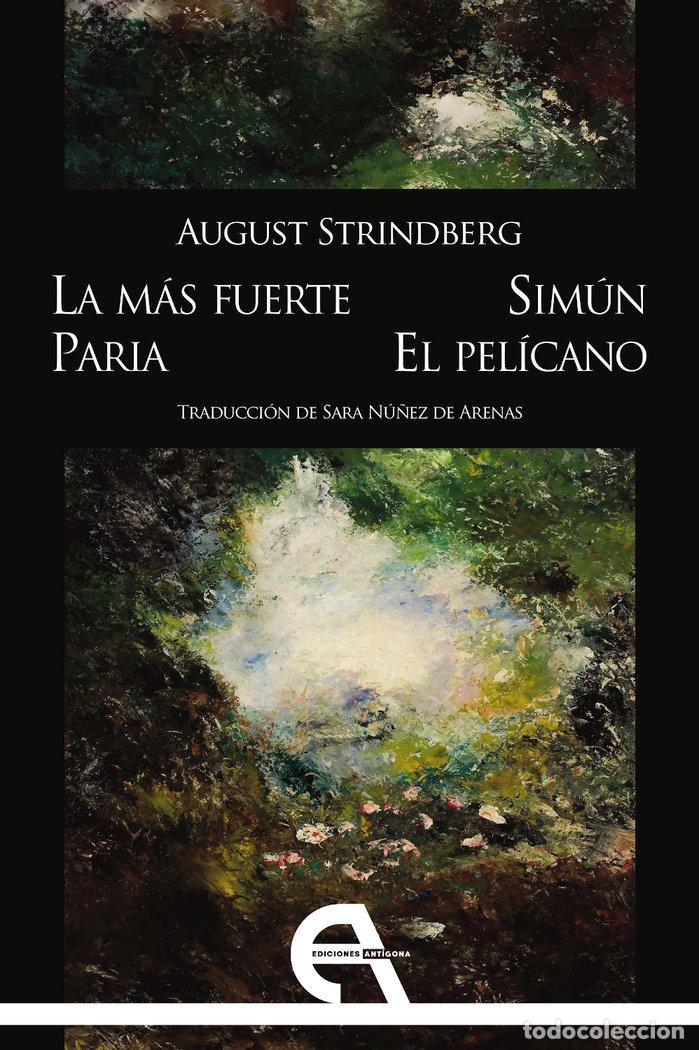 books: LA MAS FUERTE PARIA SIMUN EL PELICANO - STRINDBERG, AUGUST