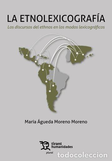 books: LA ETNOLEXICOGRAFIA LOS DISCURSOS DEL ETHNOS EN LOS MODOS L - MORENO MORENO, MARIA AGUEDA