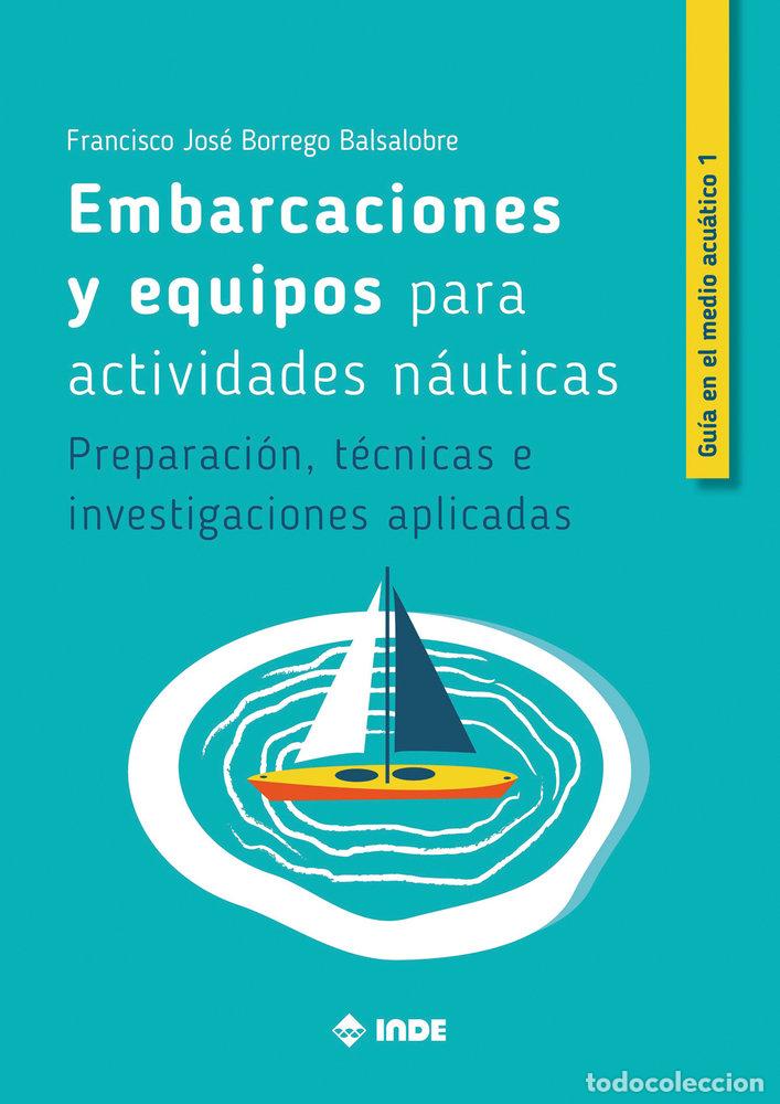 books: EMBARCACIONES Y EQUIPOS PARA ACTIVIDADES NAUTICAS - BORREGO BALSALOBRE, FRANCISCO JOSE