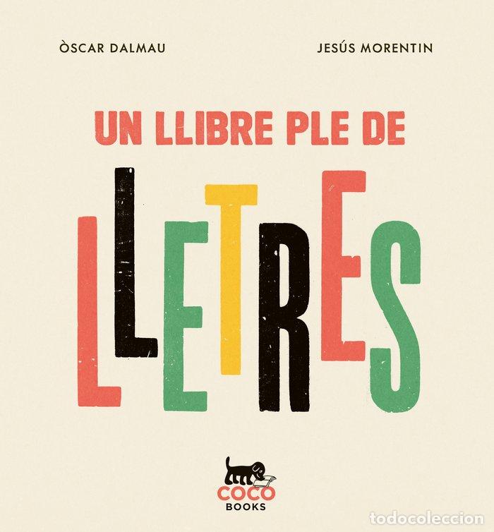 books: UN LIBRO REPLETO DE LETRAS - DALMAU, &Atilde;SCAR