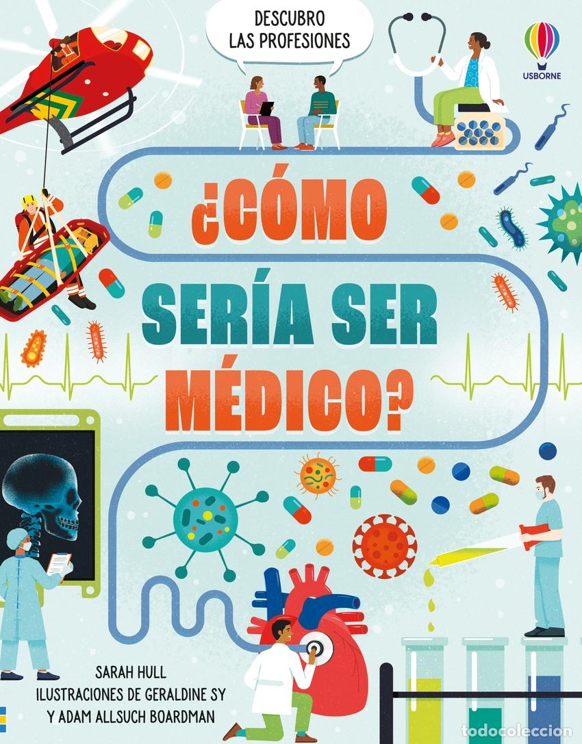 books: &iquest;C&Oacute;MO SER&Iacute;A SER M&Eacute;DICO? - Hull, Sarah