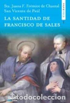 books: LA SANTIDAD DE SAN FRANCISCO DE SALES - F. FREMIOT DE CHANTAL, STA. JUANA