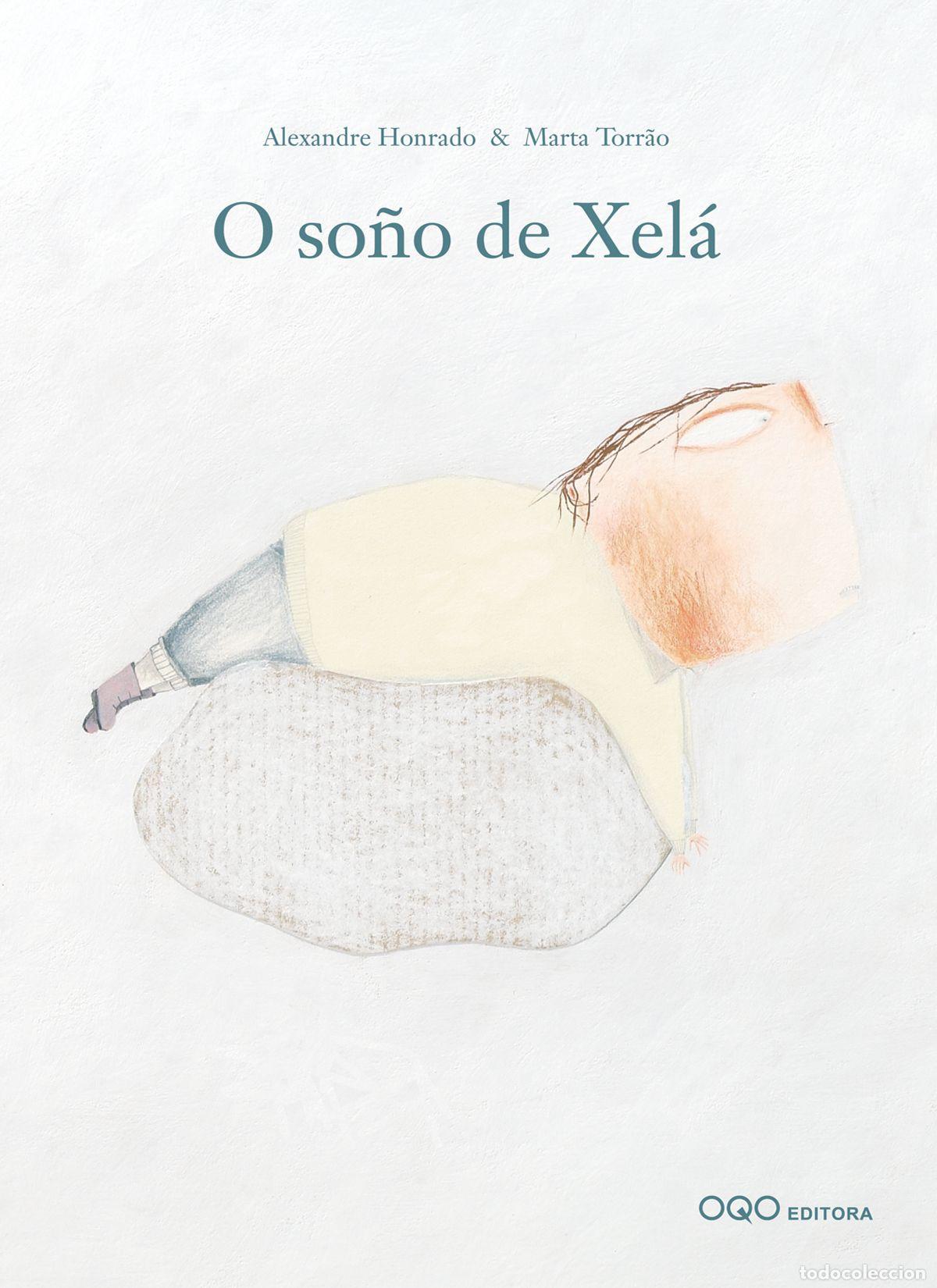 books: O SO&Ntilde;O DE XEL&Aacute; - HONRADO ALEXANDRE