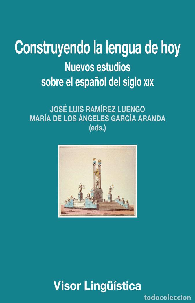 Libros: CONSTRUYENDO LA LENGUA DE HOY - RAMIREZ LUENGO, JOSE LUIS