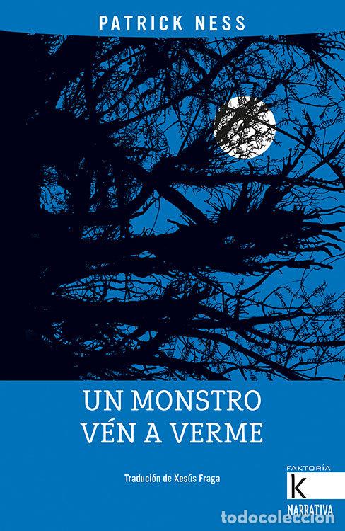 Libros: UN MONSTRO VEN A VERME - NESS, PATRICK