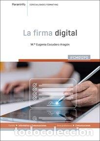 Libros: LA FIRMA DIGITAL - ESCUDERO ARAGON, MARIA EUGENIA