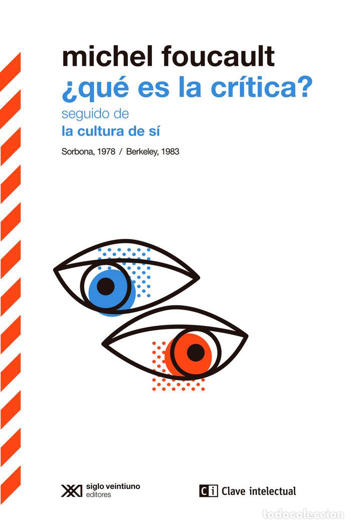 Libros: QUE ES LA CRITICA SEGUIDO DE LA CULTURA DE SI - FOUCAULT, MICHEL
