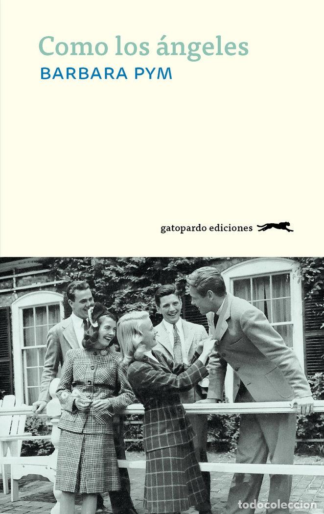 Libros: UN POCO MENOS QUE ANGELES - PYM, BARBARA