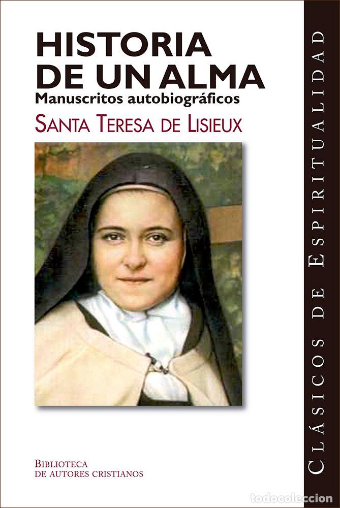 Libros: HISTORIA DE UN ALMA - SANTA TERESA DE LISIEUX