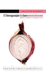 Libros: LENGUAJE DE LAS EMOCIONES. AFECTO Y CULTURA EN AMERICA LATI - ANONIMO