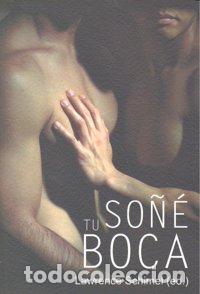 Libros: SO&Ntilde;E TU BOCA - SCHIMEL, LAWRENCE