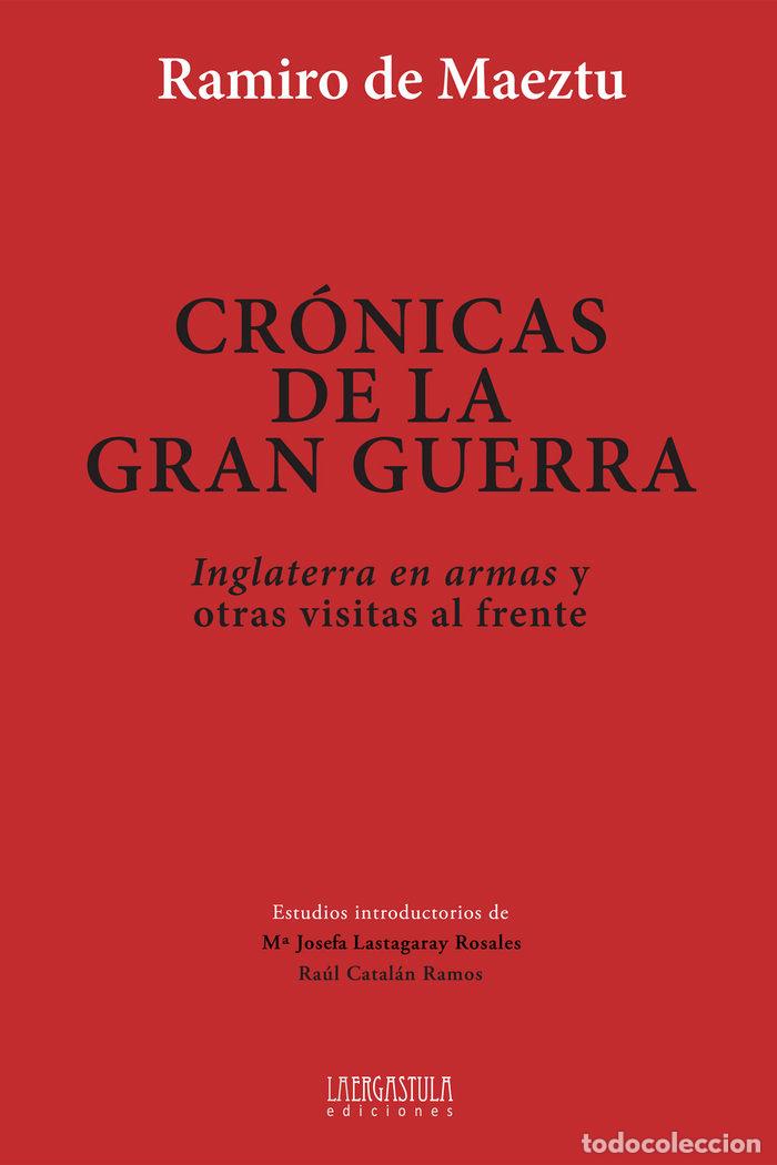 books: CRONICAS DE LA GRAN GUERRA - RAMIRO DE MAEZTU WHITNEY