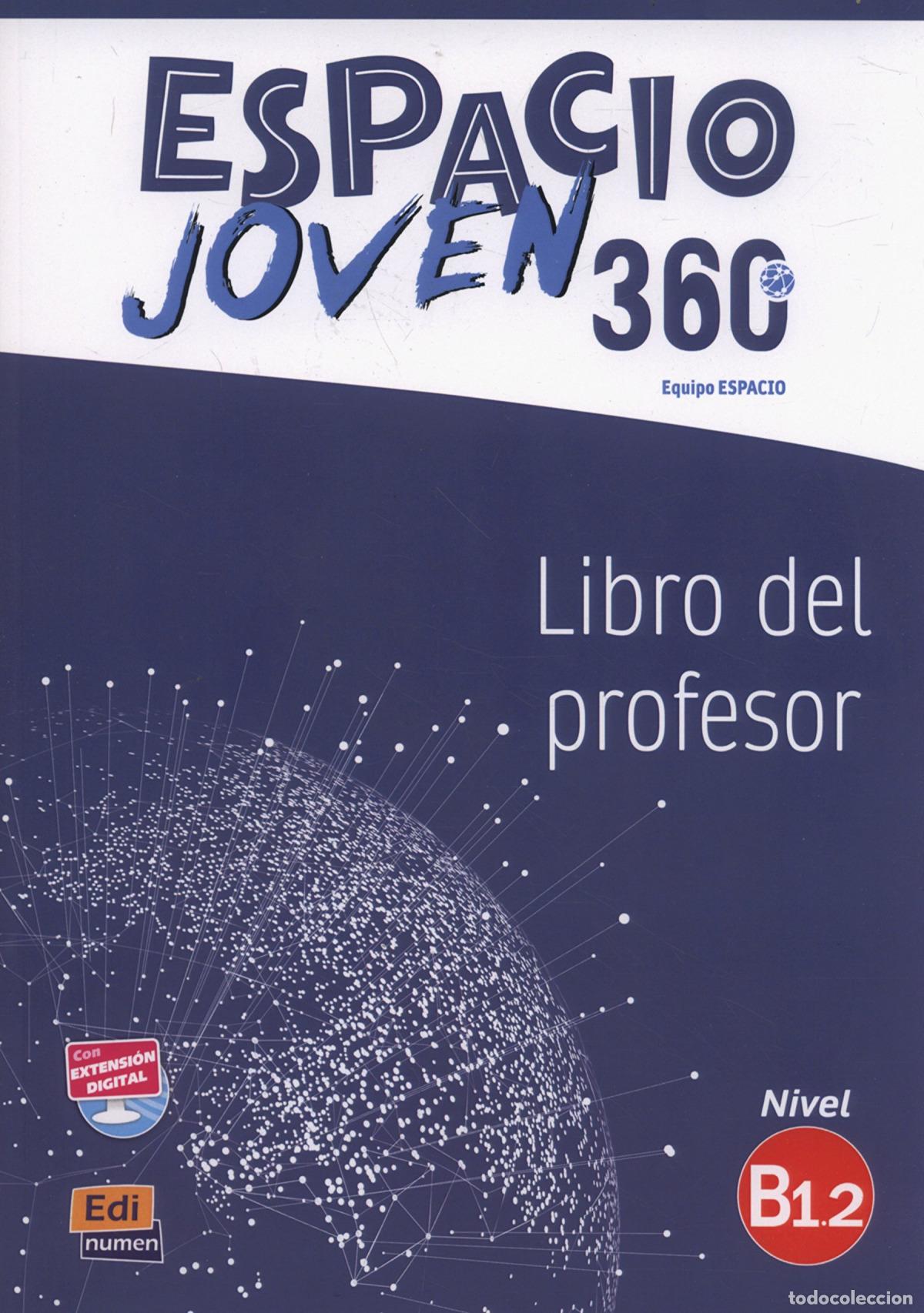 books: ESPACIO JOVEN 360&ordm; - LIBRO DEL PROFESOR. NIVEL B1.2 - Varios autores