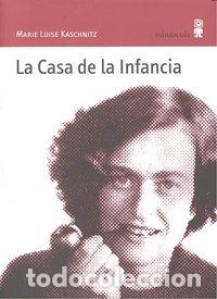 Livros: CASA DE LA INFANCIA,LA - KASCHNITZ, MARIE LUISE