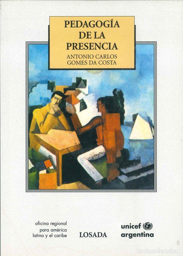 Libri: PEDAGOGIA DE LA PRESENCIA - GOMES DA COSTA, ANTONIO CARLOS