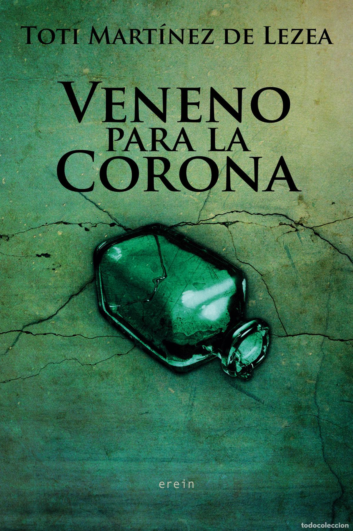 Libri: VENENO PARA LA CORONA - Mart&iacute;nez de Lezea Garc&iacute;a, Toti