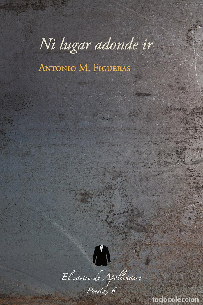 Libri: NI LUGAR ADONDE IR - M FIGUERAS, ANTONIO