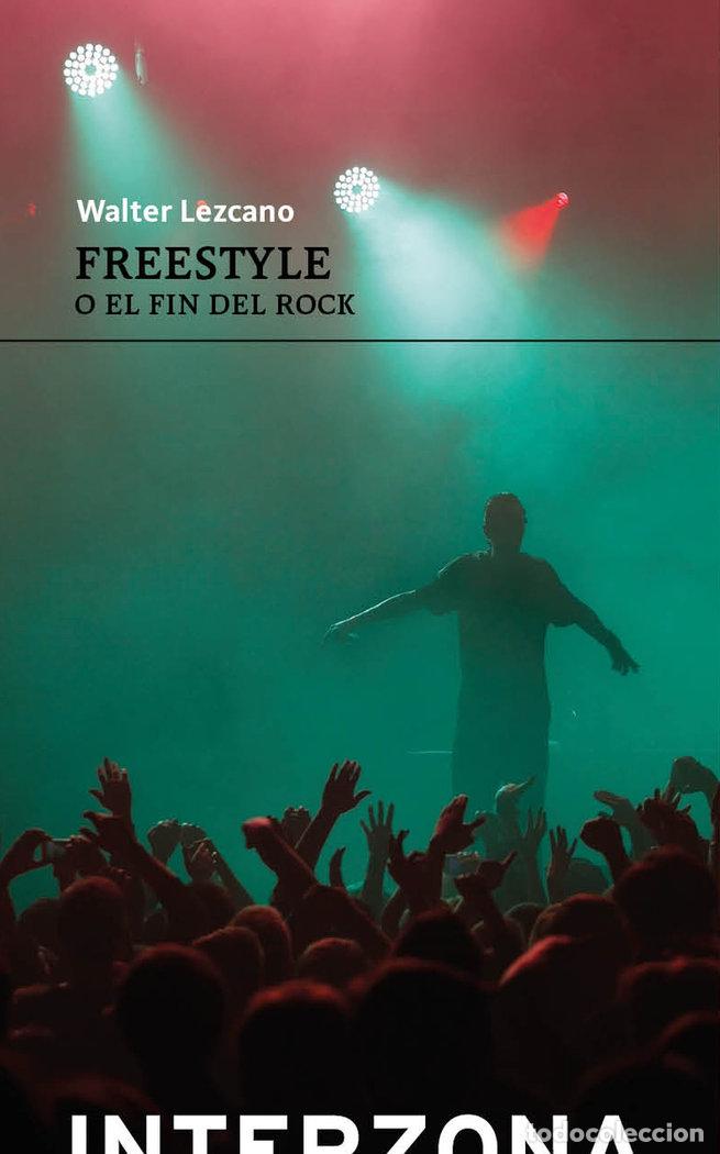 Libri: FREESTYLE O EL FIN DEL ROCK - LEZCANO, WALTER