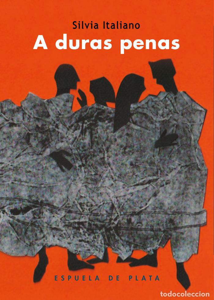 Libri: A DURAS PENAS - ITALIANO, SILVIA