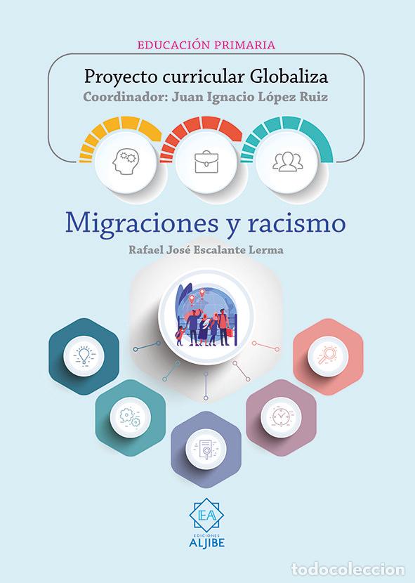 books: MIGRACIONES Y RACISMO PROYECTO CURRICULAR GLOBALIZA - LERMA