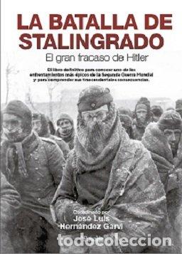 B&uuml;cher: LA BATALLA DE STALINGRADO - HERNANDEZ GARVI, JOSE LUIS
