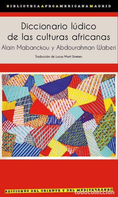 Livres: DICCIONARIO LUDICO DE LAS CULTURAS AFRICANAS - MABANCKOU, ALAIN