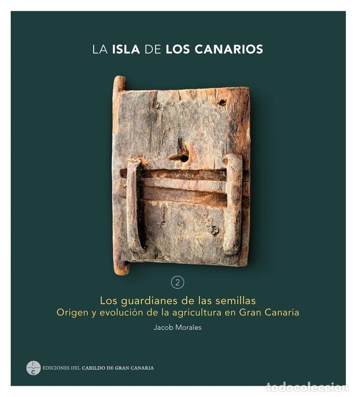 Libros: ISLA DE LOS CANARIOS 2 GUARDIANES DE LAS SEMILLAS - MORALES, JACOB