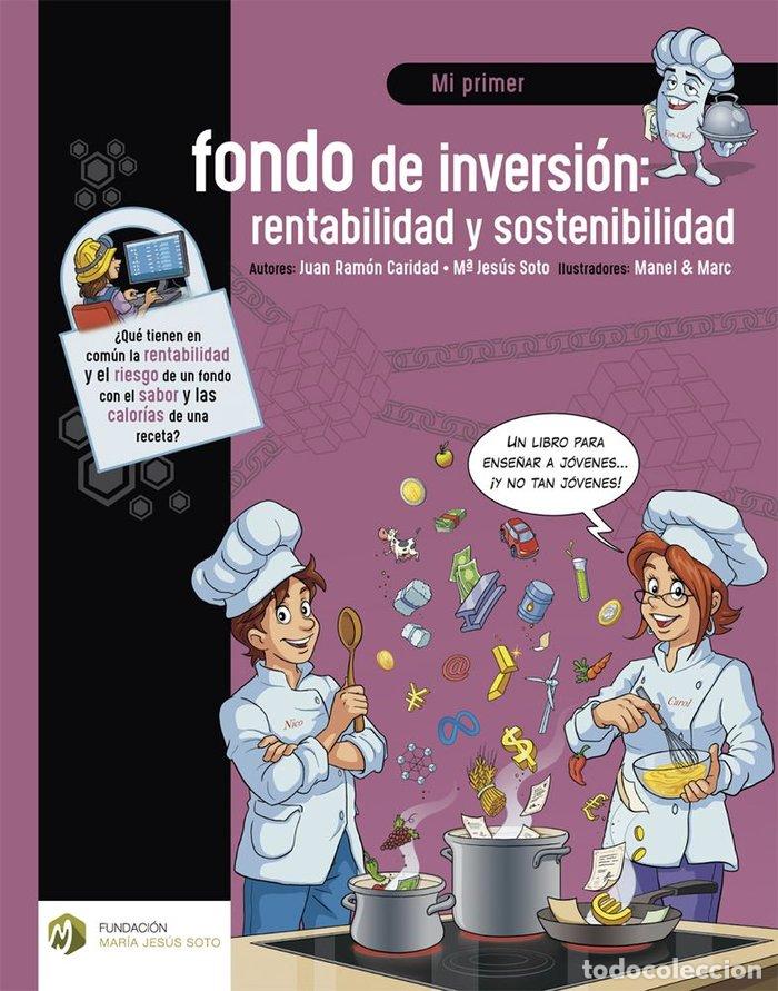 books: MI PRIMER FONDO DE INVERSION RENTABILIDAD Y SOSTENIBILIDAD - CARIDAD GARCIA, JUAN RAMON