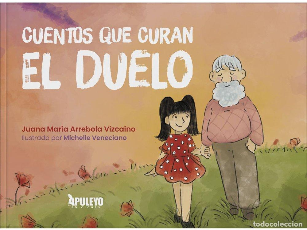 books: CUENTOS QUE CURAN EL DUELO - ARREBOLA VIZCAINO, JUANA MARIA