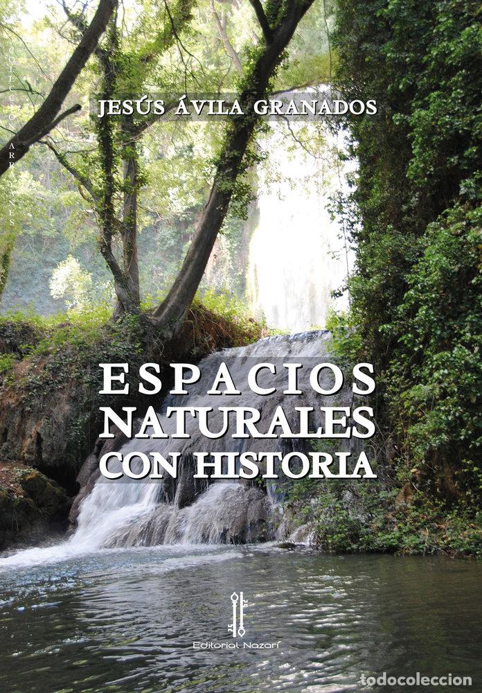 books: ESPACIOS NATURALES CON HISTORIA - AVILA GRANADOS, JESUS