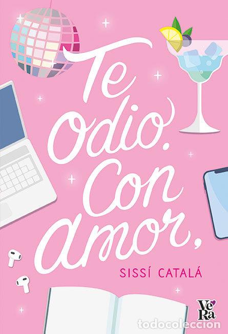 Livres: TE ODIO CON AMOR - CATALA, SISSI
