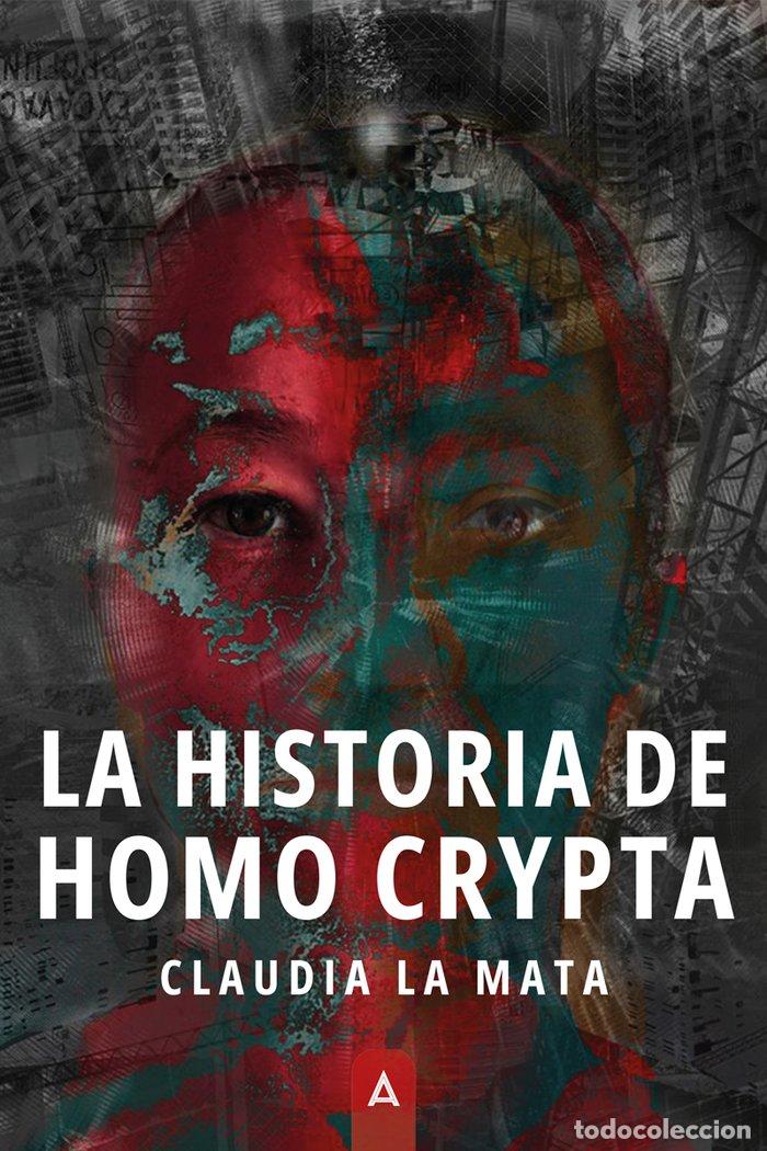Libri: LA HISTORIA DE HOMO CRYPTA - LA MATA SORIANO, CLAUDIA