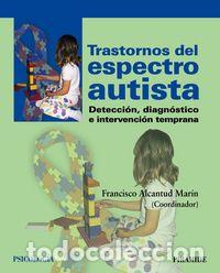 Libros: TRASTORNOS DEL ESPECTRO AUTISTA - ALCANTUD MARIN, FRANCISCO