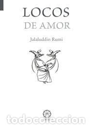 Livros: LOCOS DE AMOR - RUMI, JALALUDDIN
