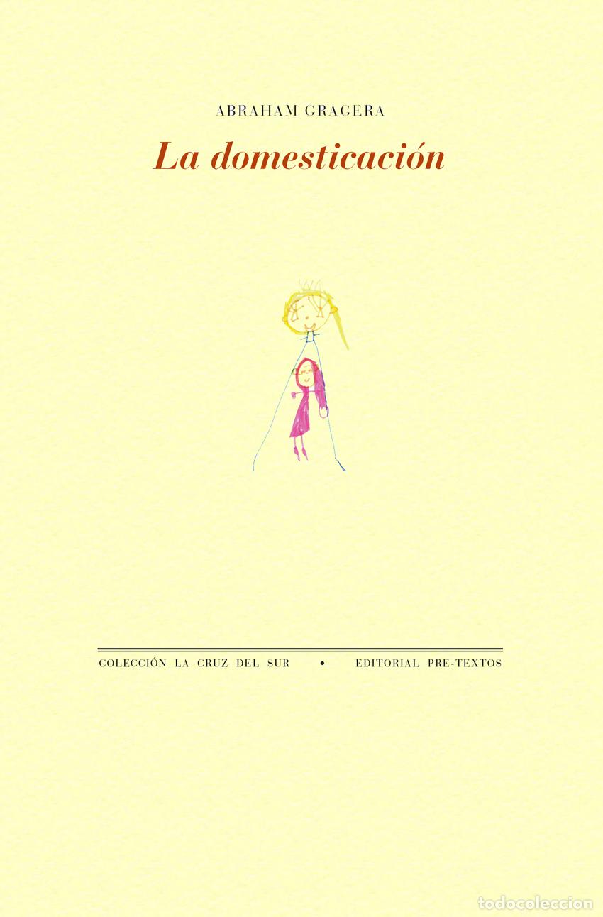 Livros: LA DOMESTICACI&Oacute;N - Gragera, Abraham