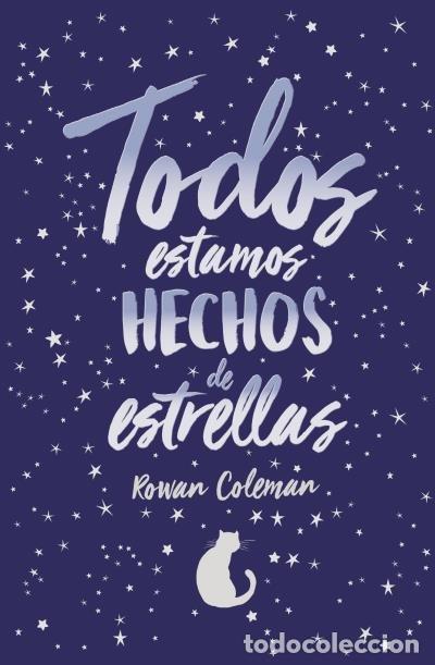 Livros: TODOS ESTAMOS HECHOS DE ESTRELLAS - COLEMAN, ROWAN