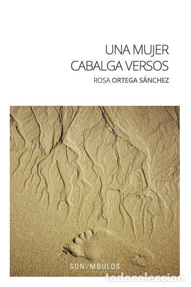 B&uuml;cher: UNA MUJER CABALGA VERSOS - ORTEGA SANCHEZ, ROSA