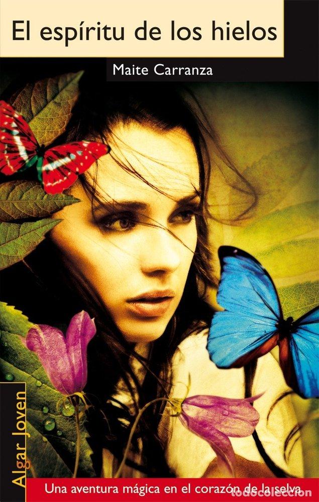 Libros: ESPIRITU DE LOS HIELOS,EL - CARRANZA, MAITE