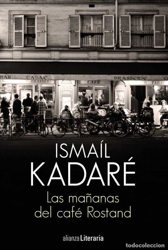Libros: MA&Ntilde;ANAS DEL CAFE ROSTAND,LAS - KADARE, ISMAIL