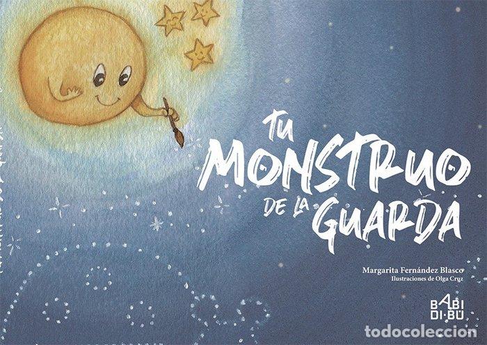 Libros: TU MONSTRUO DE LA GUARDA - FERRNANDEZ BLASCO, MARGARITA