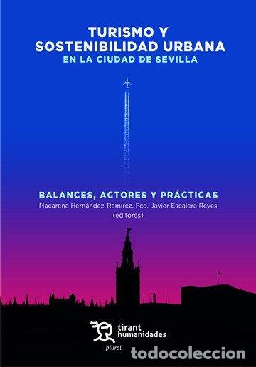 Libros: TURISMO Y SOSTENIBILIDAD URBANA EN LA CIUDAD DE SEVILLA. BAL - HERNANDEZ RAMIREZ, MACARENA
