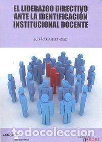 Livros: LIDERAZGO DIRECTIVO ANTE IDENTIFICACION INSTITUCIONAL DOCENT - BERTHOUD, LUIS MARIA