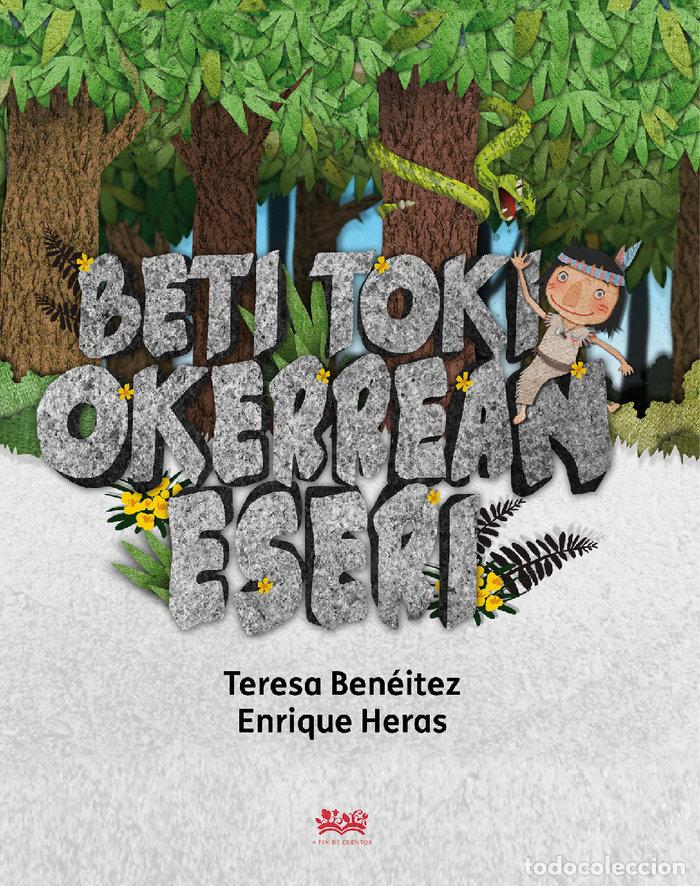 Livros: BETI TOKI OKERREAN ESERI EUSKERA - BENEITEZ GARCIA, TERESA