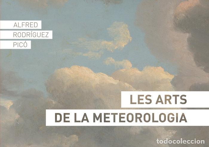 Livres: LES ARTS DE LA METEOROLOGIA - RODRIGUEZ PICO, ALFRED