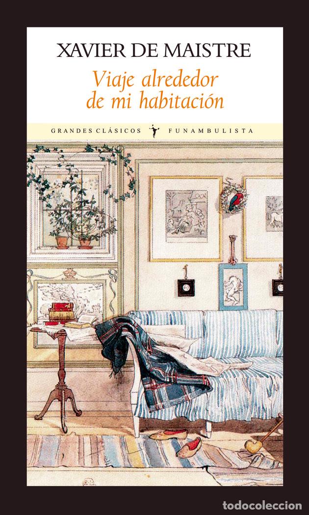books: VIAJE ALREDEDOR DE MI HABITACION 2&ordf; EDICION - DE MAISTRE, XABIER
