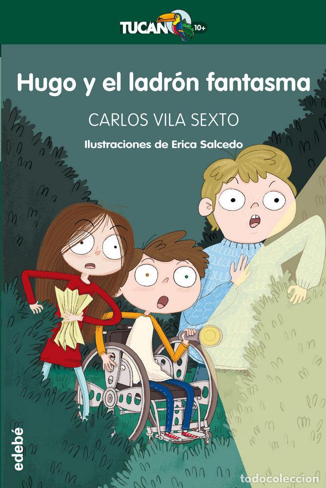 books: HUGO Y EL LADRON FANTASMA - VILA SEXTO, CARLOS