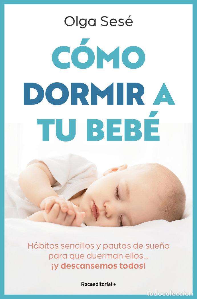 Livros: COMO DORMIR A TU BEBE - OLGA SESE