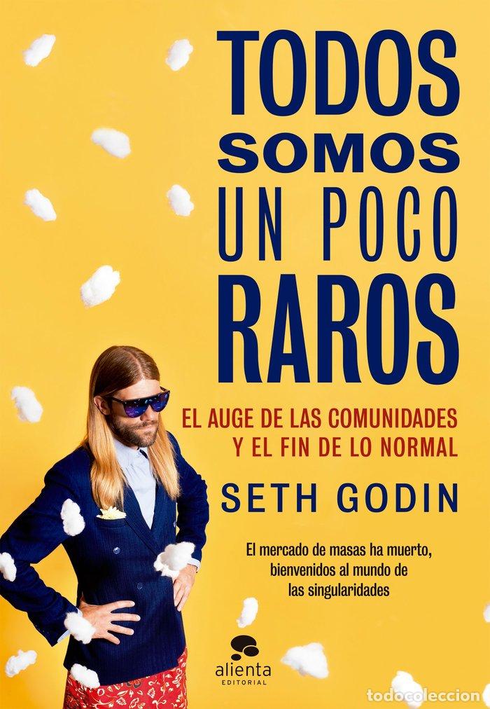 Livres: TODOS SOMOS UN POCO RAROS - GODIN, SETH